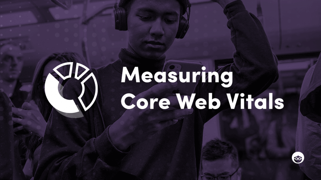 Measuring core web vitals
