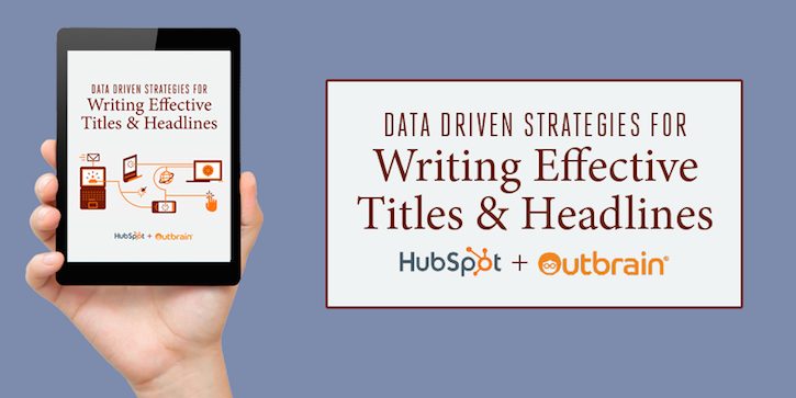 Hubspot and Outbrain eBook: Writing Effective Titles and Headlines