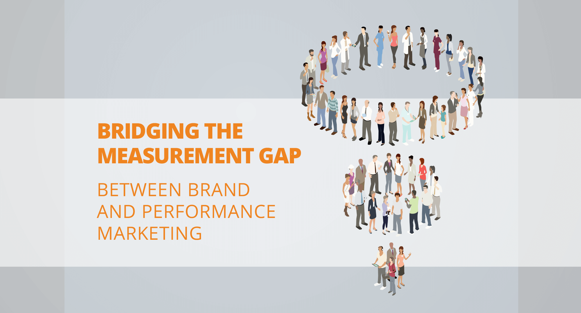 Bridging the measurement gap between brand and performance marketers