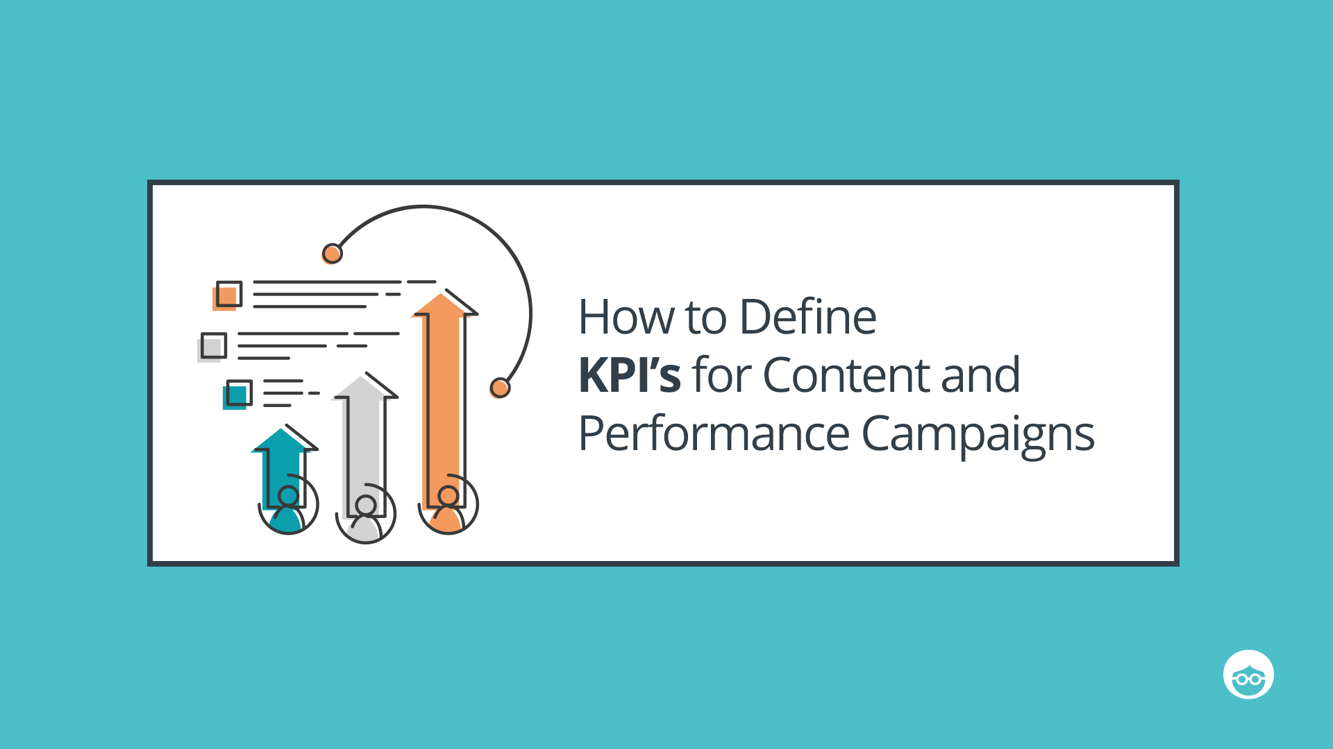 4 Ideas to Consider When Setting Your Campaign KPIs