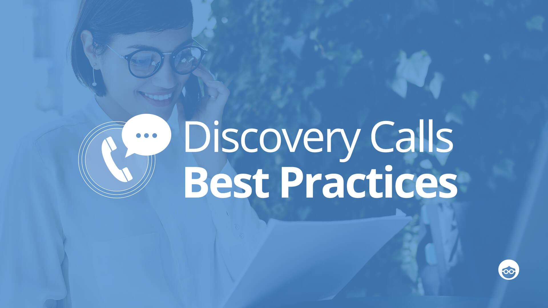 How to Make the Most of Your Discovery Calls