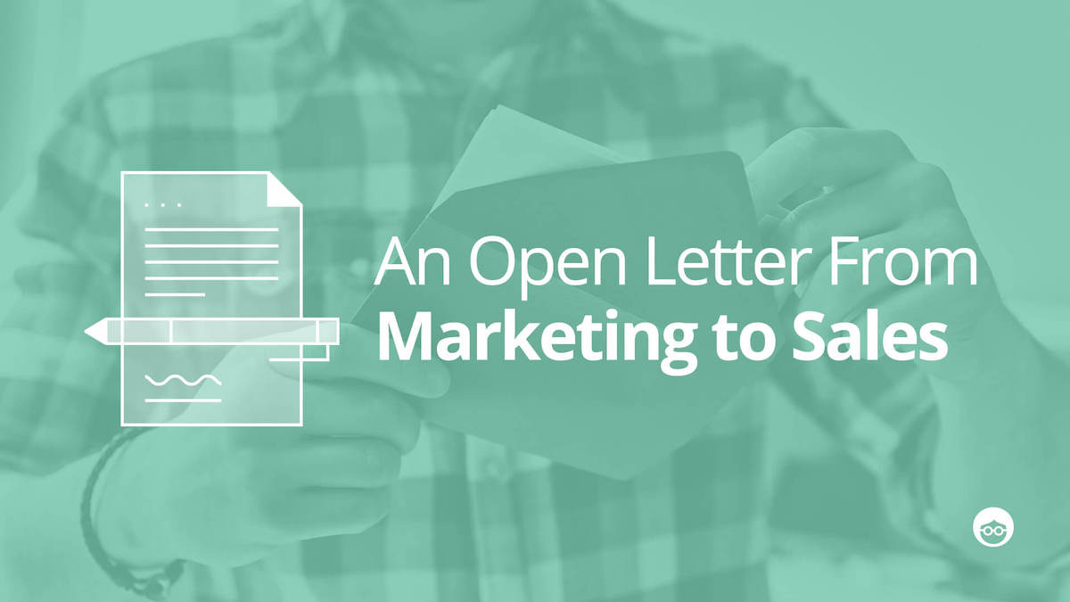 Inbound Leads: An Open Letter From Marketing to Sales