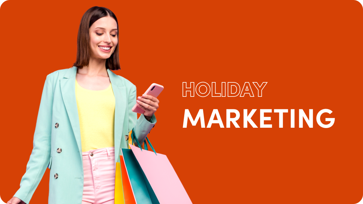 The Annual Guide to Holiday Marketing